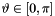 $\vartheta\in[0,\pi]$
