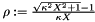 $\rho:=\frac{\sqrt{\kappa^2 X^2+1}-1}{\kappa X}$